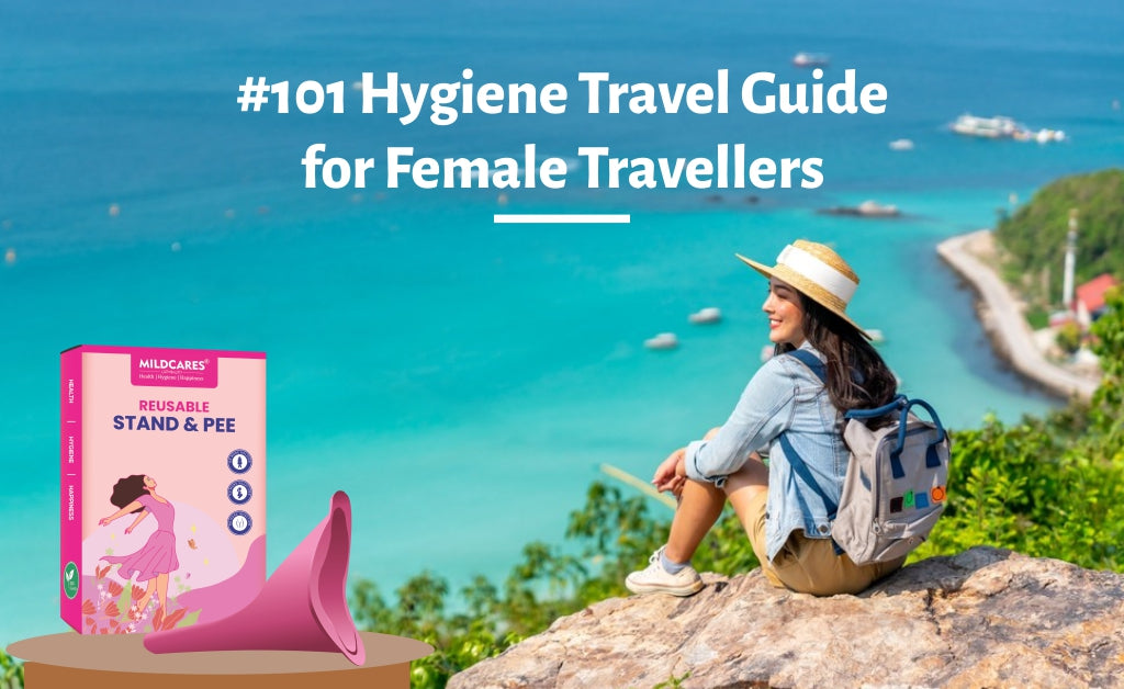 #101 Hygiene Travel Guide for Female Travellers